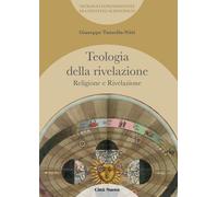 Teologia Della Rivelazione - Giuseppe Tanzella Nitti - 2018