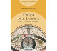 Teologia della rivelazione. Vol. 4: Fede, tradizione, religioni -