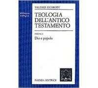Teologia dell'Antico Testamento. Dio e popolo (Vol. 1) [Perfect Paperback] [Jan