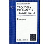 Teologia dell'Antico Testamento. Vol. 1 - Eichrodt Walther
