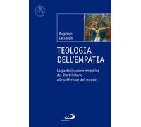Teologia dell'empatia. La partecipazione empatica del Dio trinitario alle sofferenze del mondo