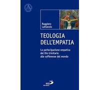 Teologia dell'empatia. La partecipazione empatica del Dio trinitario alle sofferenze del mondo