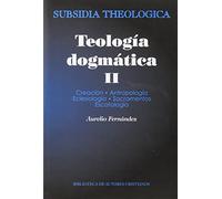 Teología dogmática: Creación ; Antropología; Eclesiología; Sacramentos ; Escatología: 2