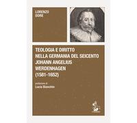 Teologia e diritto nella Germania del Seicento. Johann Angelius Werdenhagen 158
