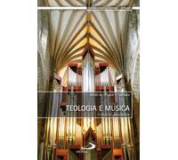 Teologia e musica. Dialoghi di trascendenza