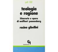 Teologia e ragione. Itinerario e opera di Wolfhart Pannenberg - 1