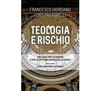 Teologia e rischio. Una sfida per l'economia e per la dottrina sociale della Chiesa