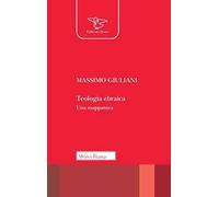 Teologia ebraica. Una mappatura. Nuova ediz.
