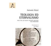 Teologia ed eternalismo. Piste per una nuova teologia cristiana dell'originario