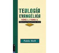 Teologia Evangelica/ Evangelical Theology: Introduccion a La Teologia, Bibliologia, Creacion, Doctrinas De Dios, Providencia, El Mal, Angeles/ ... of God, Providence, Evil, Angels: 1-2
