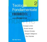 Teologia fondamentale. Fondamenti (Vol. 2) [Paperback] [Feb 10, 2005] Lorizio, G