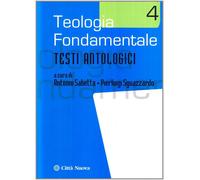 Teologia fondamentale. Testi antologici (Vol. 4) [Paperback] [Oct 22, 2004] Sabe