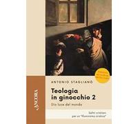 Teologia in ginocchio. Salmi nuovi per una preghiera davvero cristiana. Vol. 2