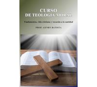 Teología Moral: Curso Completo