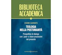 Teologia nella postumanità: Prospettive di dialogo con i post- e trans-umanesimi del presente