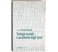 Teologia nuziale e sacramento degli sposi