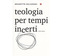 Teologia per tempi incerti