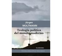 Teologia politica del mondo moderno