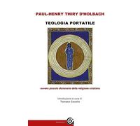 Teologia portatile ovvero piccolo dizionario della religione cristiana