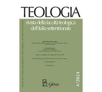 Teologia. Rivista della facoltà teologica dell'Italia settentrionale (2024). Vol. 4