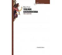 Teologia sacramentaria. Temi e questioni