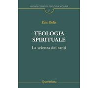 Teologia spirituale. La scienza dei santi