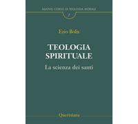 Teologia spirituale. La scienza dei santi - 2025 - Queriniana