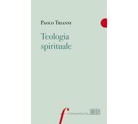 Teologia spirituale [Paperback] [Feb 11, 2019] Trianni, Paolo
