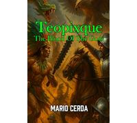 Teopixque: The Blood of the Gods