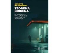 Teorema Boikena. Le indagini di Luca Laudadio, professione reporter