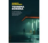 Teorema Boikena. Le indagini di Luca Laudadio, professione reporter