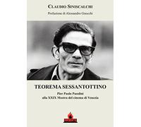 Libri Claudio Siniscalchi - Teorema Sessantottino. Pier Paolo Pasolini Alla 29A