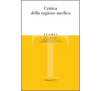 Teoria (2011). Vol. 1: Critica della ragione medica