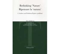 Teoria (2014). Ediz. italiana e inglese. Vol. 2: Ripensare la natura. Figure e problemi