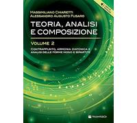 Teoria, analisi e composizione. Con Audio in download. Contrappunto, armonia diatonica forme mono e bipartite (Vol. 2)