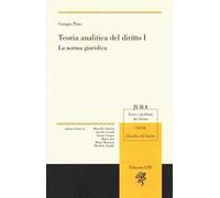Teoria analitica del diritto. Vol. 1: La norma giuridica