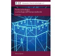 Teoria archeologica e archeologie dell'Europa medievale