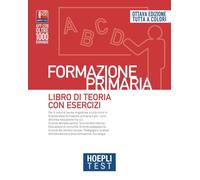 Hoepli test. Formazione primaria. Libro di teoria con esercizi. Nuova ediz.