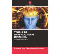 TEORIA DA APRENDIZAGEM DINÂMICA: COGNIÇÃO DINÂMICA