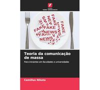 Teoria da comunicação de massa: Para iniciantes em faculdades e universidades
