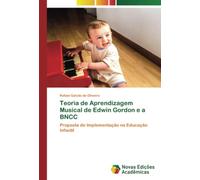 Teoria de Aprendizagem Musical de Edwin Gordon e a BNCC: Proposta de Implementação na Educação Infantil