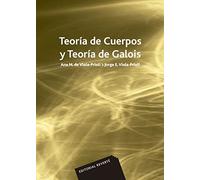 Teoría de cuerpos y Teoría de Galois
