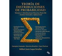 Teoría de Distribuciones de Probabilidad Volumen 1: Distribuciones Discretas (Parte 02) - Análisis Avanzado y Aplicaciones: 2