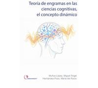 Teoría de engramas en las ciencias cognitivas: el concepto dinámico