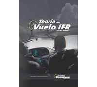Teoría de vuelo IFR: Guía de estudio para pilotos