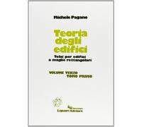Teoria degli edifici. Telai per edifici a maglie rettangolari (Vol. 3/1)