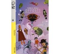 Teoria degli opposti semplificata & avventurosa