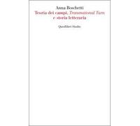 Teoria dei campi, «Transnational Turn» e storia letteraria - Boschetti Anna