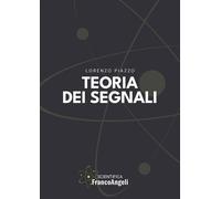 Teoria dei segnali - 2024 - Franco Angeli (Scientifica)