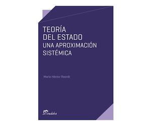 Teoria Del Estado Una Aproximacion Sistemica (Material De Catedra Facultad De Derecho)